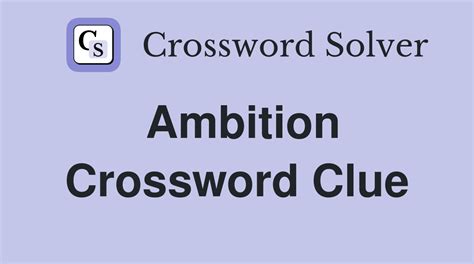 extra ambition crossword clue|Extra ambition Crossword Clue .